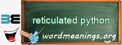 WordMeaning blackboard for reticulated python